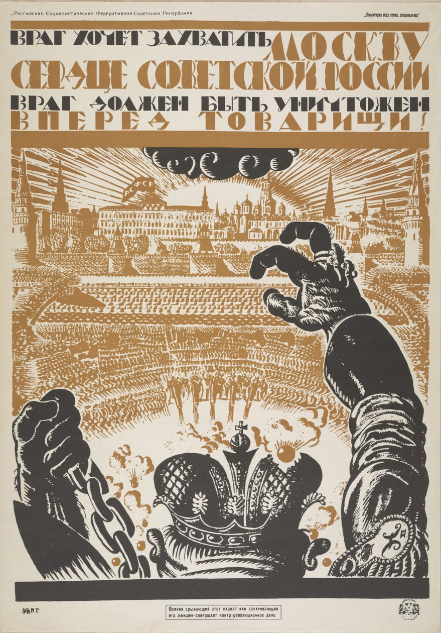 Az ellenség el akarja foglalni Moszkvát, Szovjet-Oroszország szívét. Az ellenséget meg kell semmisíteni, 1919. alkotó: Vladimir Ivanovich Fidman