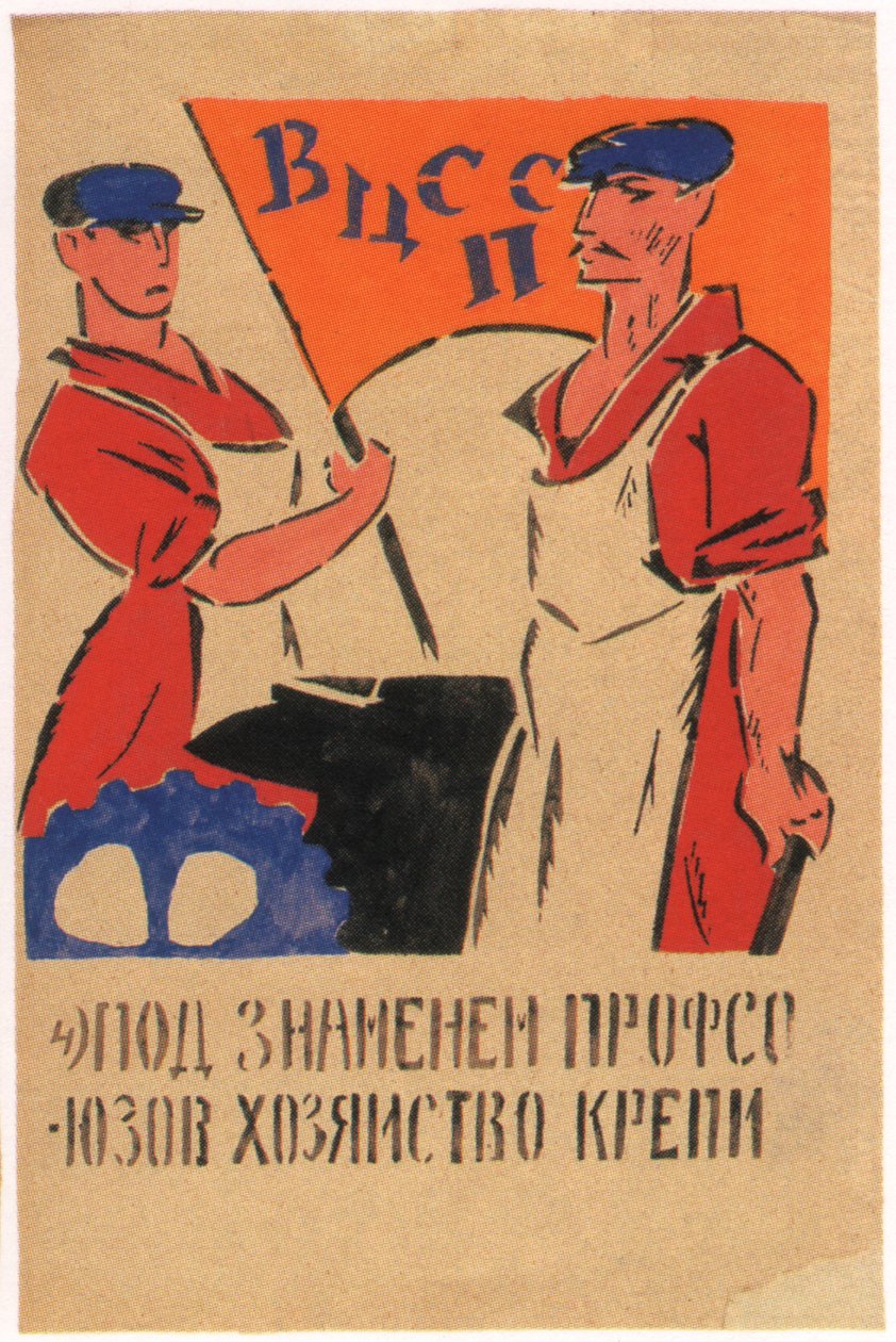 Meg kell erősítenünk a gazdaságot a szakszervezetek alatt, 1920 alkotó: Vladimir Mayakovsky