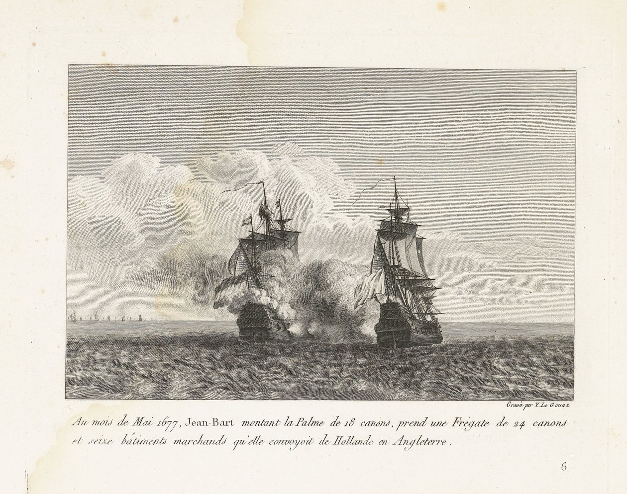 Jan Bart Ververt een Hollands Fregat, 1677 1677 májusában Jean-Bart felült a 18 ágyús Palme-ra, vett egy 24 ágyús fregattot és tizenhat kereskedelmi hajót, amelyeket Hollandiából Angliába szállított (cím a tárgyon) Jea harcainak gyűjteménye alkotó: Yves Marie Le Gouaz