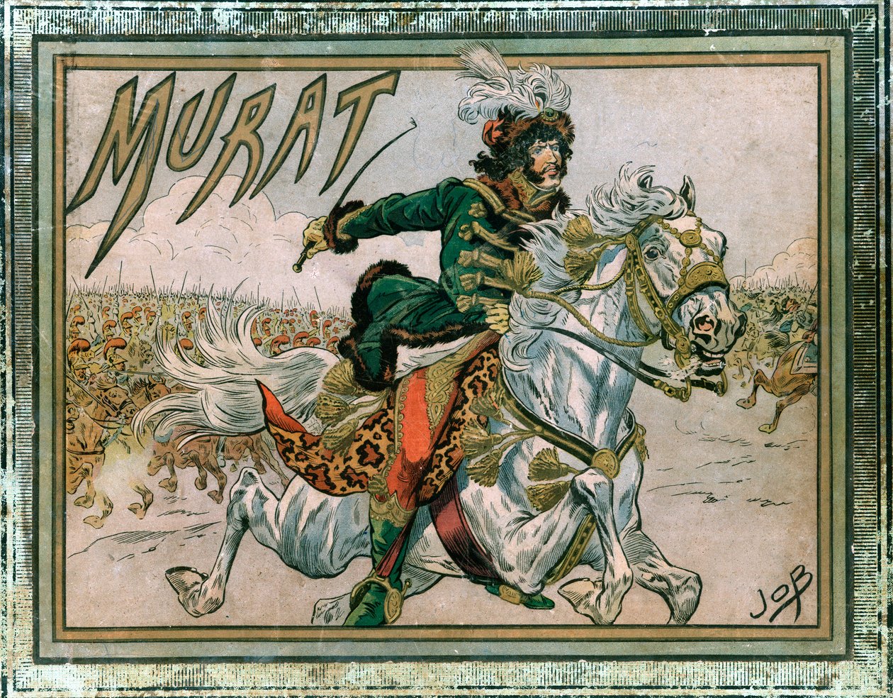 A „Joachim Murat (1767-1815)” album borítója. Jacques Marie Gaston metszet, Onfray de Breville dit Job (1858-1931) alkotó: pseudonym for Onfray de Breville Jacques Job