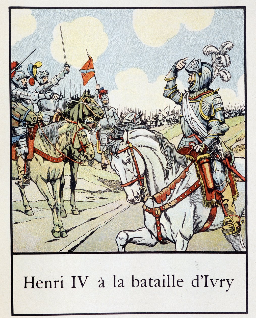 IV. Henrik (1553-1610) az ivry-i csatában 1590-ben – Jacques Bainville „Petite histoire de France” című könyvében, szerk. Sörény alkotó: pseudonym for Onfray de Breville Jacques Job