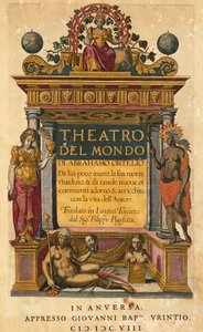 Theatrum orbis terrarum, Abraham Ortelius (1527-1598), az olasz kiadás címlapja, fordítása: Filippo Pigafetta, Antwerpen, Giovani Battista Urintio kiadás alkotó: Abraham Ortelius