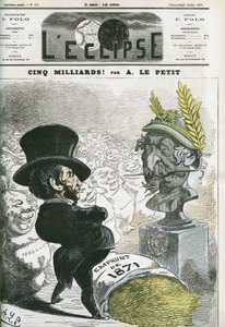 Öt milliárd! , Eugene Rouher (1814-1884) III. Napóleon (1808-1873) mellszobra és ötmilliárdos kölcsön Poroszország számára. Címlap: Alfred Le petit: „L