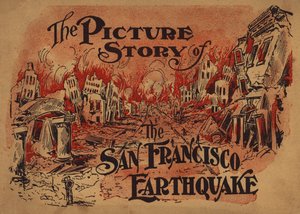A San Franciscó-i földrengés képi története (színes litográfia) borítóillusztrációja alkotó: American School