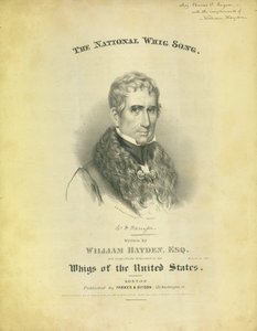 A The National Whig Song lap borítója, William Hayden, kiadó: Parker & Diston, Boston, 1840 alkotó: American School