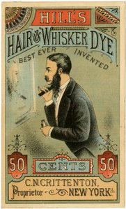 Hills Hair & Whisker Dye, a valaha feltalált legjobb, C.N. Crittenton, tulajdonos, New York. Kereskedelmi kártya, recto. (színes lito [kereskedelmi kártya]) alkotó: American School