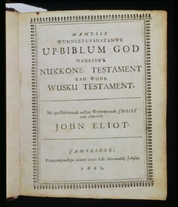 Mamusse Wunneetupanatamwe up-Biblum God (The-Whole Holy his-Bible God), címlap a Bibliából, más néven Eliot Indian Biblia, John E tiszteletes fordította le massachuseti nyelvre. alkotó: American School