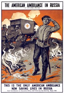 „Az amerikai mentőautó Oroszországban – Ez az egyetlen amerikai mentőautó, amely jelenleg életeket ment Oroszországban” plakát. "", SD. 1914-1918 között. alkotó: American School