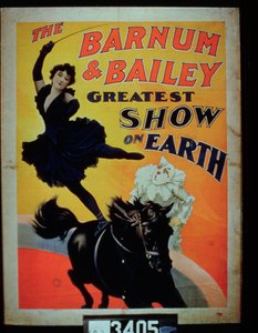 Plakát, amely a Barnum és Bailey legnagyobb show-ját hirdeti a Földön
