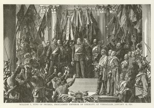 I. Vilmos porosz király, akit Németország császárává nyilvánítottak Versailles-ban, 1871. január 18-án alkotó: American School