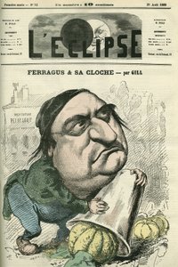 Louis Ulbach dit Ferragus (1822-1889), a „La Cloche” újság főszerkesztője, francia író és újságíró. Borító a Gill „” L