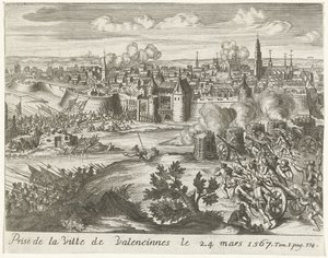 Beleg van Valenciennes, 1567 Valenciennes város elfoglalása 1567. március 24-én (cím a tárgyon) alkotó: Anonymous