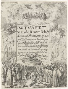 Címnyomat a Wtvaert vande Romsche Transubstantiatie füzethez, 1612 Wtvaert vande Romsche Transubstantiatie, amelyben Franciscus Lansbergius syne Bedenckinghen a Joannes de Gouda elleni átlényegülésről immár másodszor állítja ende v. alkotó: Anonymous