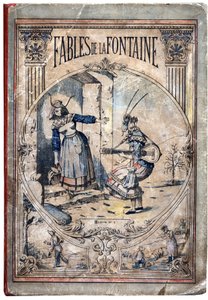 Borító. Jean de LA FONTAINE (Lafontaine) (1621-1695) névtelen illusztrációja a Les Fables-hez. Pont-a-Mousson képmása, 1880 körül. Magángyűjtemény. alkotó: Anonymous Anonymous