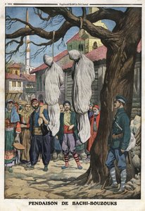 Első balkáni háború (Balkán): Bachibuzukot (Bachibuzuk, Bachi Buzuk), az oszmán hadsereg zsoldos lovasait, rablókat és fosztogatókat felakasztották a bolgár hadsereg fogságába Ketcseukeli faluban. Az illusztráció a „” Le Petite Journal” 1912.08.12 alkotó: Anonymous Anonymous