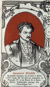 Germain Pilon (1535-1590) francia szobrász portréja. Metszet 1914-ből. Magángyűjtemény. alkotó: Anonymous Anonymous