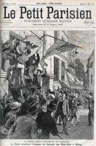 A spanyol-amerikai háború (American Hispano): a tömeg 1898-ban kitépte a spanyolországi Malagában található amerikai konzulátus jelvényét. A „Le petit Parisien” címlapja 1898 májusában. alkotó: Anonymous Anonymous