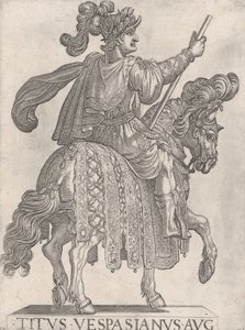 11. tábla: Titus Vespasianus lóháton, jobbra fordulva az „Első tizenkét császártól o...”, 1575-1630. alkotó: Antonio Tempesta
