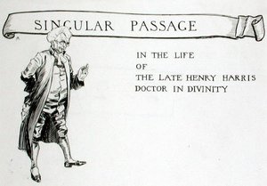 Egyedülálló passzus a néhai Henry Harris, az Istenség doktora életéből, Thomas Ingoldsby 1848-ban megjelent „The Ingoldsby Legendák vagy Mirth and Marvels” című fejezete (toll és tinta papíron) alkotó: Arthur Rackham