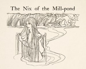 The Nix of the Mill-Pond, a Little Brother & Little Sister és a Grimm testvérek egyéb meséiből, pub.1917 (litho) alkotó: Arthur Rackham