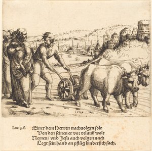 Senki sem Krisztus követője, aki az ekére teszi a kezét és hátranéz, 1549.