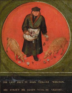 Aki elpazarolja erőfeszítéseit, az rózsát vet a disznók elé, 1558.