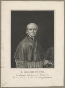 Marcin Dunin Sulgustowski (1774 Wał - 1842 Poznań) - Gniezno és Poznań érseke és metropolitája, valamint Lengyelország prímása 1831-1842 között alkotó: Carl Mayer