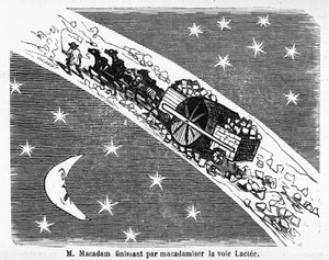 Rajzfilm az utcák kőburkolatán, MacAdam, skót mérnök (1756-1838): „” M. Macadam a Tejút makadámozásával végződik””” - in „” Album Charivarique””, ill. de Cham