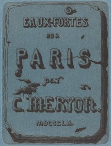 Rézkarcok címe Párizsról (A párizsi rézkarcok címoldala) alkotó: Charles Meryon
