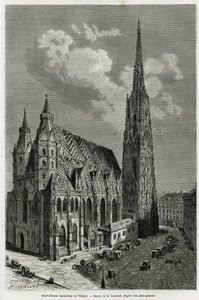 Szent István-székesegyház (St. Stephen vagy Stephansdom vagy St. Stephane vagy St. Stephan Kirche) (épült 1113 és 1147 között), Bécs (Ausztria). Lancelot metszete, M. Newlinski Vienne és külvárosai című történetének illusztrálására, 1881-ben, a To.