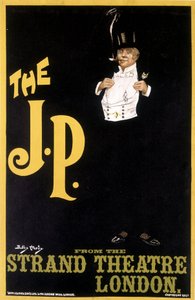 The J.P.: Stylish Man – Plakát a Strand Theatre London számára, készítette: Durley Hardy alkotó: Dudley Hardy