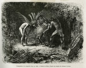 Orvosi füstölés cigarettával a Roucouyan indiánoknál. Riou metszete Cayenne aux Andes történetének illusztrálására Jules Crevaux, a francia haditengerészet doktora 1878-1879-ben, a Tour du monde-ban jelent meg Edouard Charton irányítása alatt