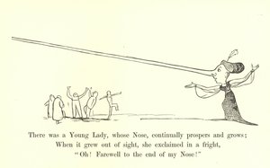 Volt egy fiatal hölgy, akinek az orra, folyamatosan gyarapszik és nő... alkotó: Edward Lear