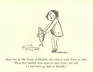 Volt egy öreg Dundalkban, aki megpróbálta megtanítani Fishes-et járni alkotó: Edward Lear