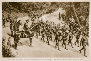 Angolszász fegyveres testvériség: amerikai csapatok egy brit banda vezetésével egy brit tábornok mellett vonultak el Franciaországban, 1914-1919 alkotó: English School