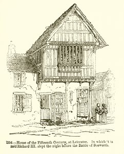A tizenötödik század háza, Leicester. Amelyben azt mondják, III. Richárd aludt a bosworthi csata előtti éjszakán
