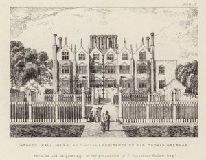 Intwood Hall, Sir Thomas Gresham rezidenciája alkotó: English School