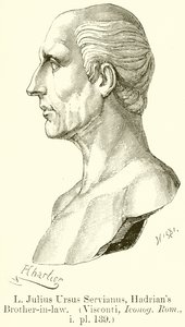 L. Julius Ursus Servianus, Hadrianus sógora. (Visconti, Iconog. Rom., i. pl. 139) alkotó: English School