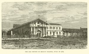 Alte Kirche der Mission Dolores, erbaut 1776