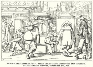 Punch rajzfilm: Punch Anniversaries – 7. szám. A szedánszékek először Angliában, Sir Sanders Duncomb, szeptember 27. alkotó: English School