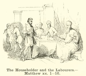 The Householder and the Labourers, Matthew, xx, 1, 16 alkotó: English School