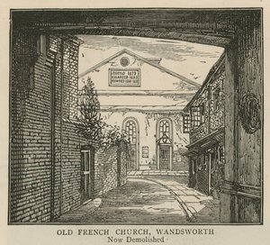 A hugenották Angliában: Régi francia templom, Wandsworth alkotó: English School