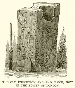Az Old Execution Axe and Block, jelenleg a londoni Towerben alkotó: English School