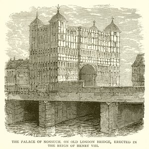 A Nonsuch palotája az Old London Bridge-en, VIII. Henrik uralkodása idején emelték alkotó: English School