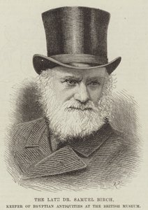A néhai dr Samuel Birch, az egyiptomi régiségek őrzője a British Museumban (metszet) alkotó: English School