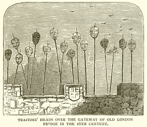 Az árulók a 16. századi Old London Bridge átjárója felett haladnak alkotó: English School