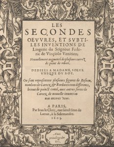 Lord Federic de Vinciolo V. második munkái és a fehérnemű finom találmányai..., 1603.