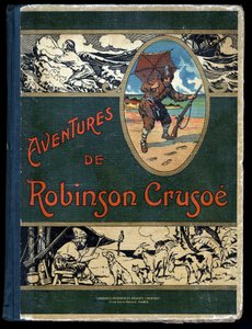 Könyvborító Robinson Crusoe: Illusztráció: Felician MYRBACH MYRBACH RHEINFELD (1853-1940) Daniel Defoe (De foe) Robinson Crusoe könyvéhez. Nincs dátum. 1934 körül