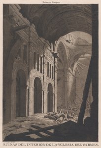Kilátás a saragos-i Nuestra Senora del Carmen templom belső romjaira..., 1808-14
