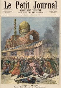 Kolera Oroszországban: The Troubles in Astrakhan, a „Le Petit Journal”, 1892. augusztus 6. alkotó: Fortune Louis Meaulle and Henri Meyer